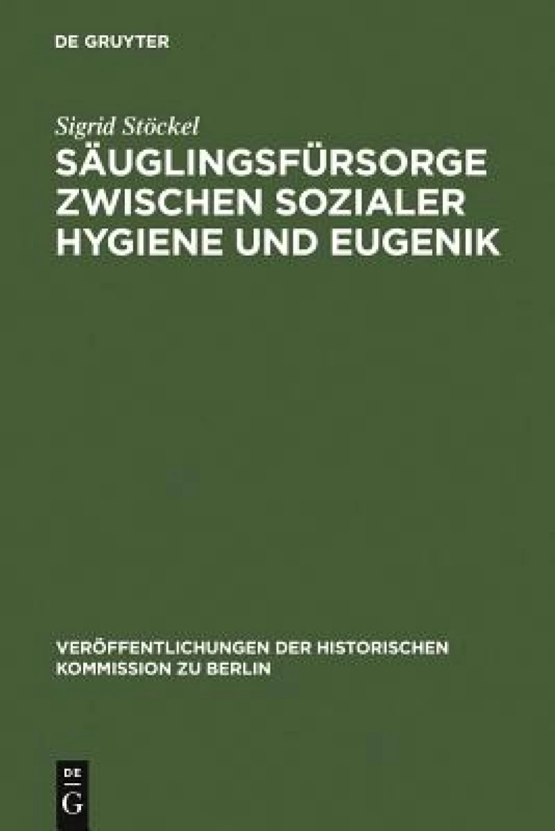 Säuglingsfürsorge Zwischen Sozialer Hygiene Und Eugenik