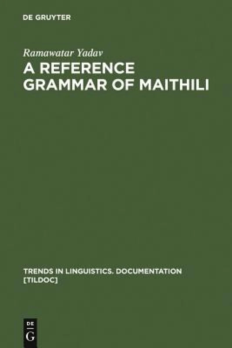 A Reference Grammar of Maithili