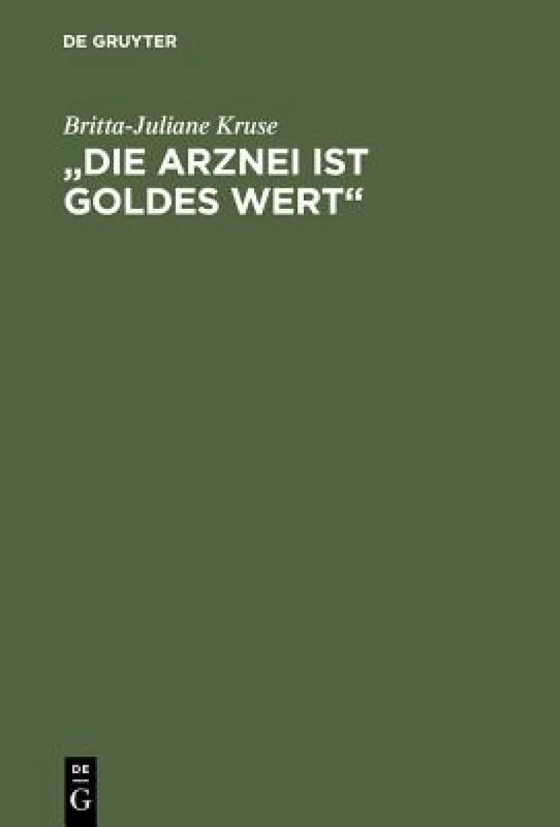 „Die Arznei ist Goldes wert“