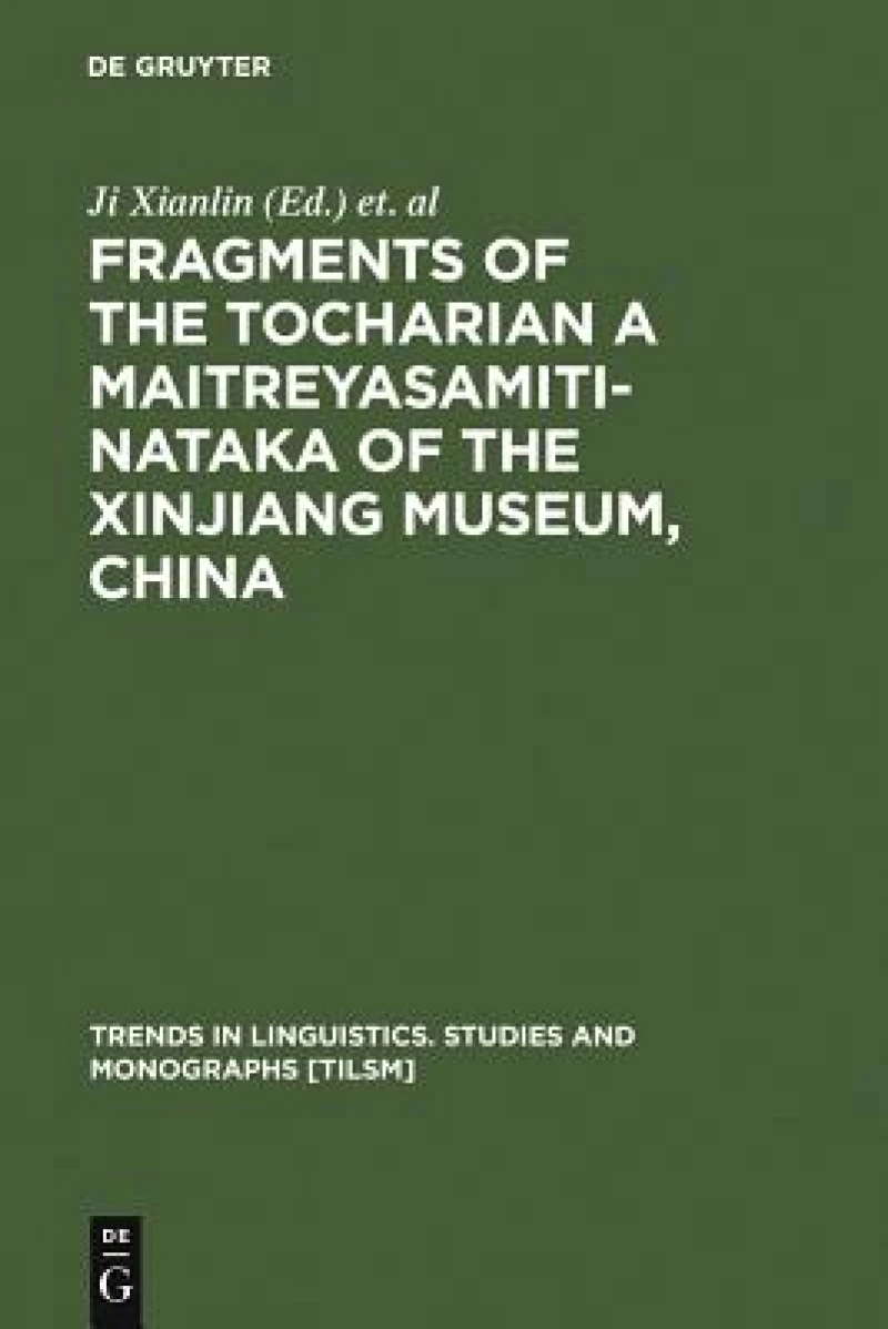 Fragments of the Tocharian A Maitreyasamiti-Nataka of the Xinjiang Museum, China