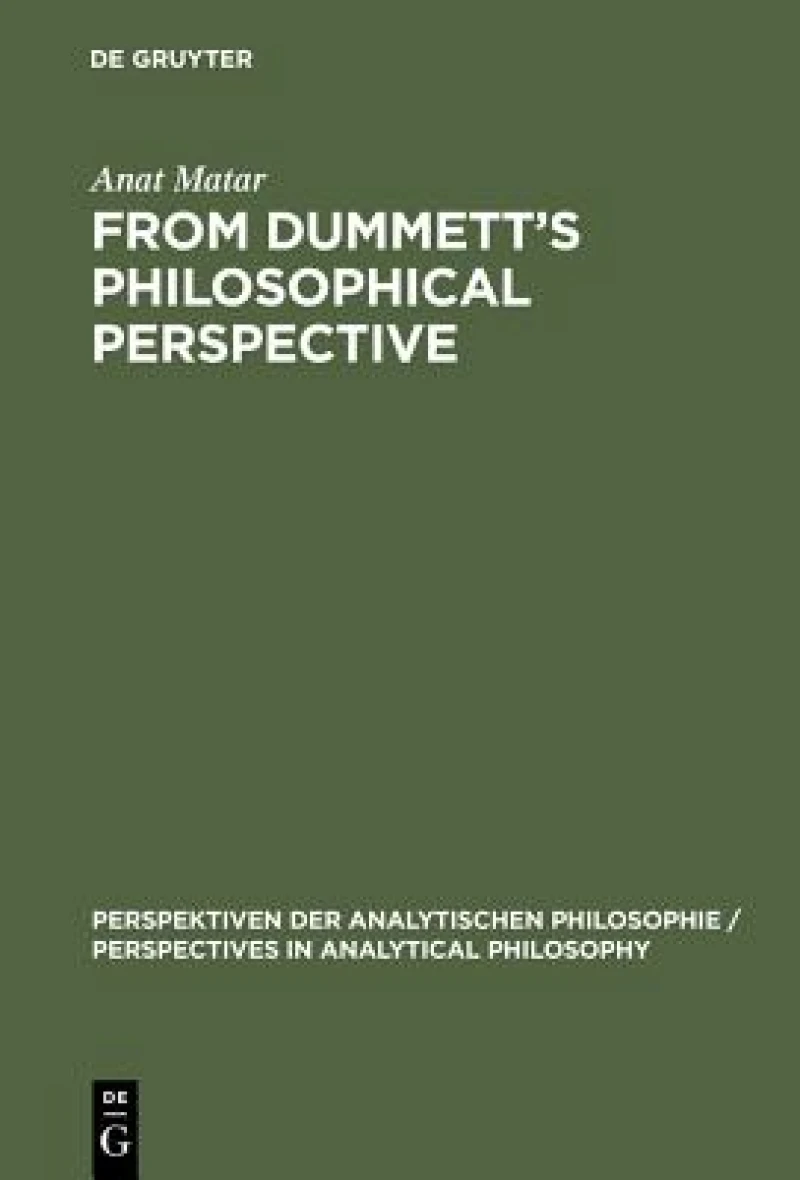 From Dummett''s Philosophical Perspective