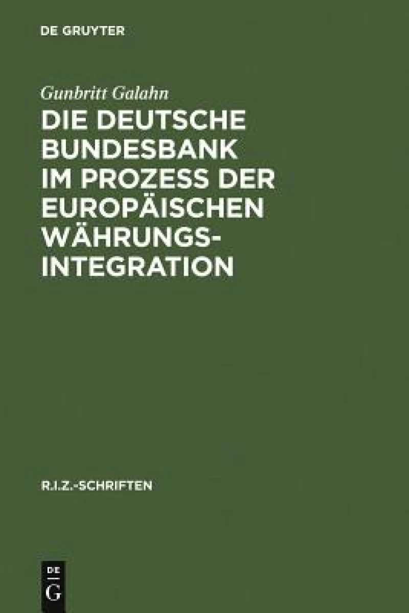 Deutsche Bundesbank im Prozeß der europäischen Währungsintegration
