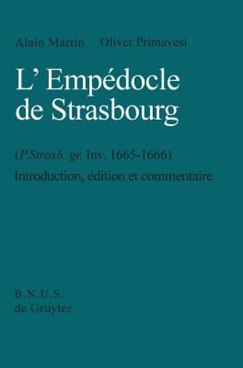 L''Empédocle de Strasbourg (P. Strasb. gr. Inv. 1665-1666)