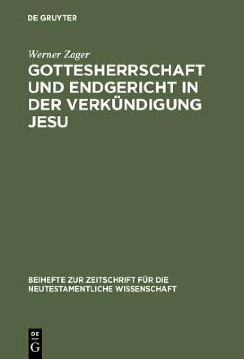 Gottesherrschaft Und Endgericht in Der Verkündigung Jesu