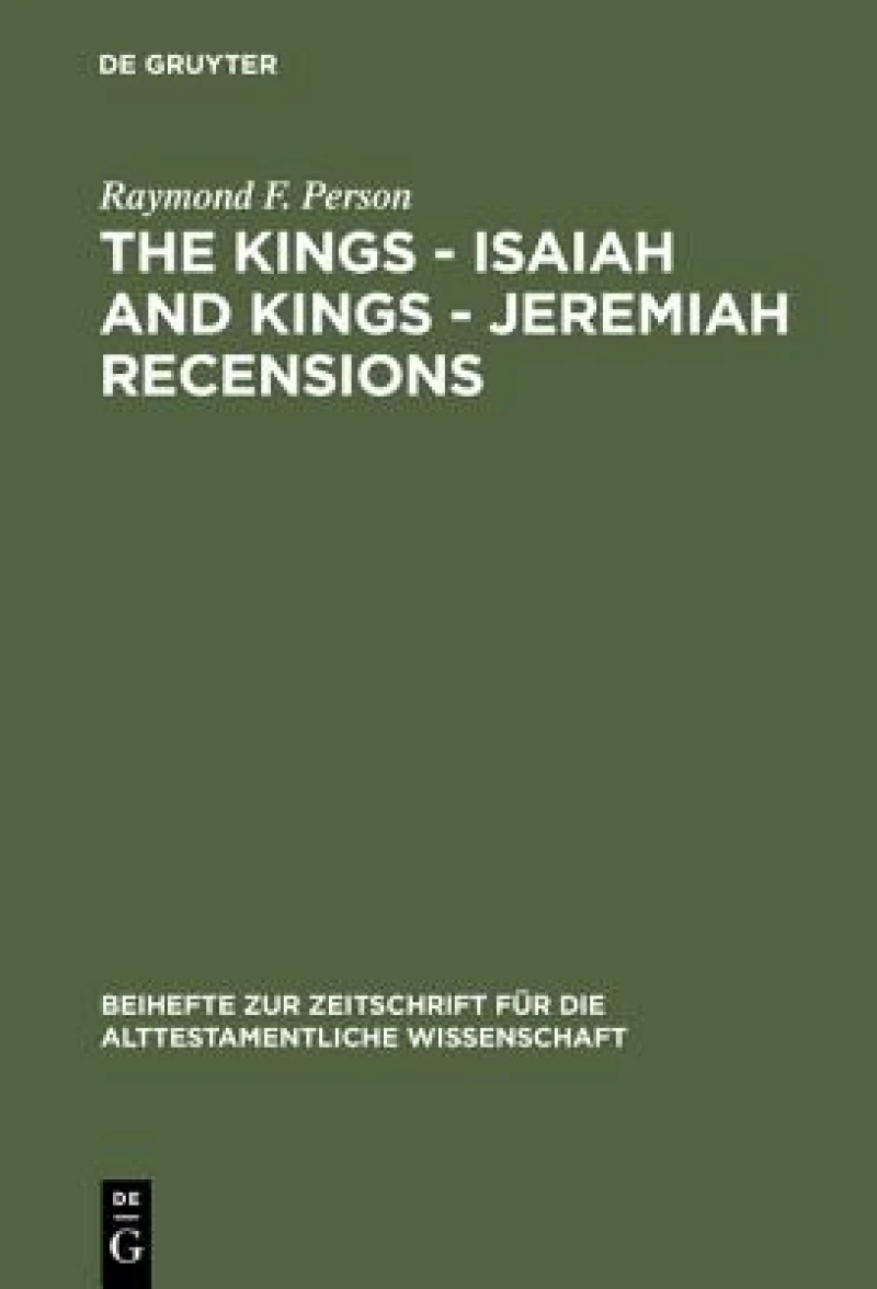 The Kings – Isaiah and Kings – Jeremiah Recensions