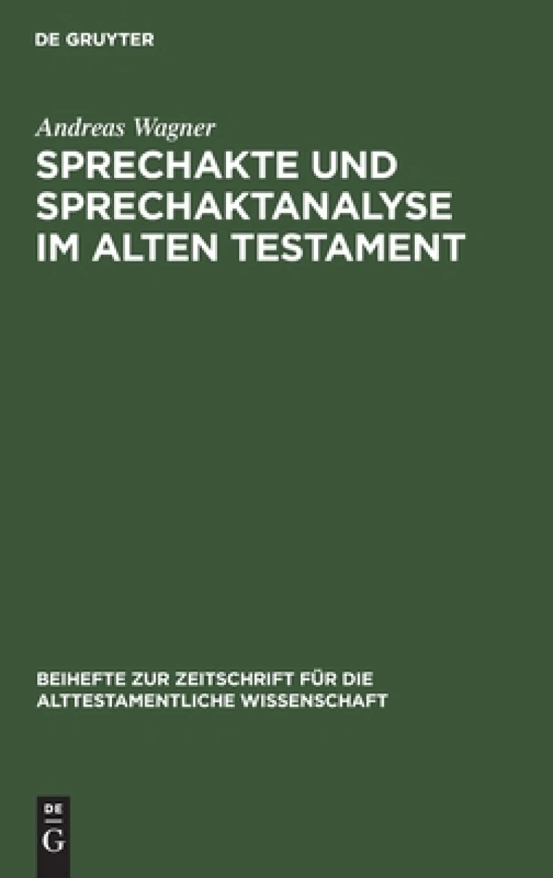 Sprechakte Und Sprechaktanalyse Im Alten Testament