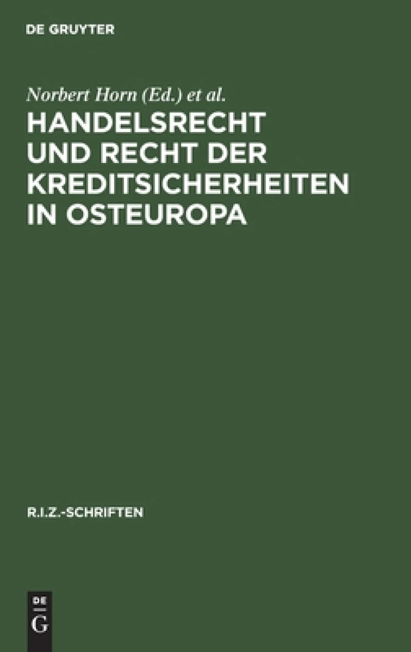 Handelsrecht Und Recht Der Kreditsicherheiten in Osteuropa