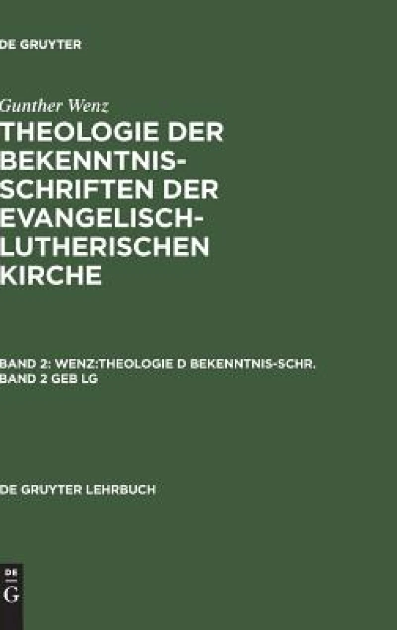 Theologie der Bekenntnisschriften der evangelisch-lutherischen Kirche. Band 2