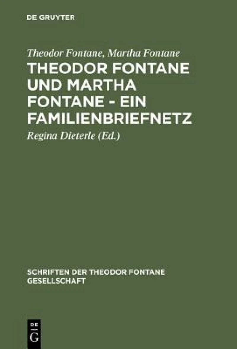 Theodor Fontane Und Martha Fontane - Ein Familienbriefnetz