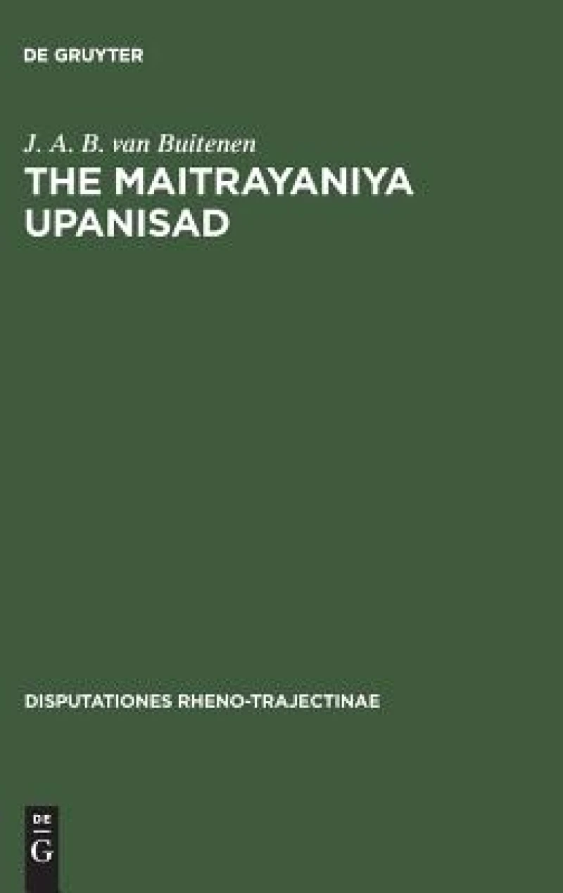 The Maitrayaniya Upanisad
