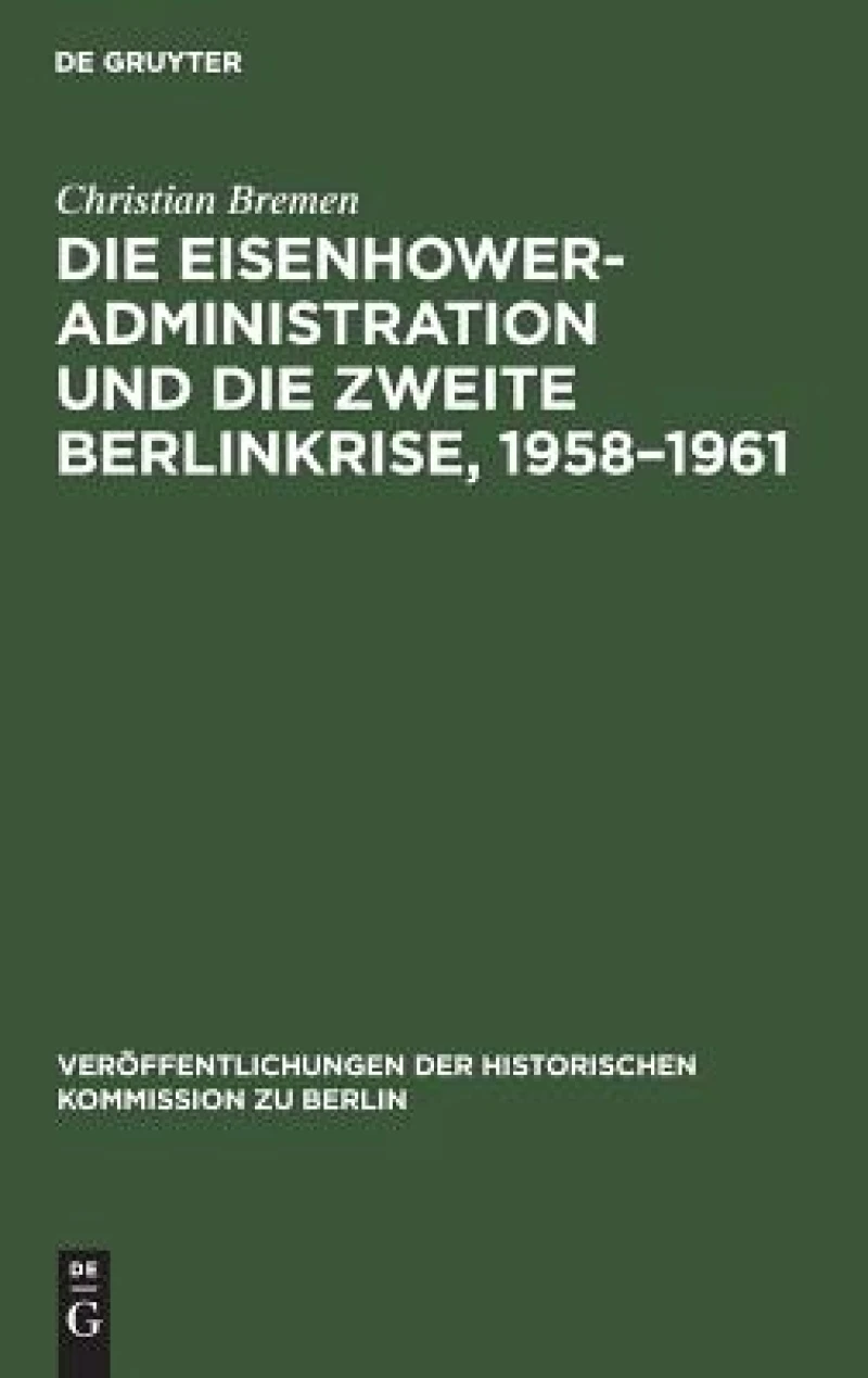 Eisenhower-Administration und die zweite Berlinkrise, 1958–1961