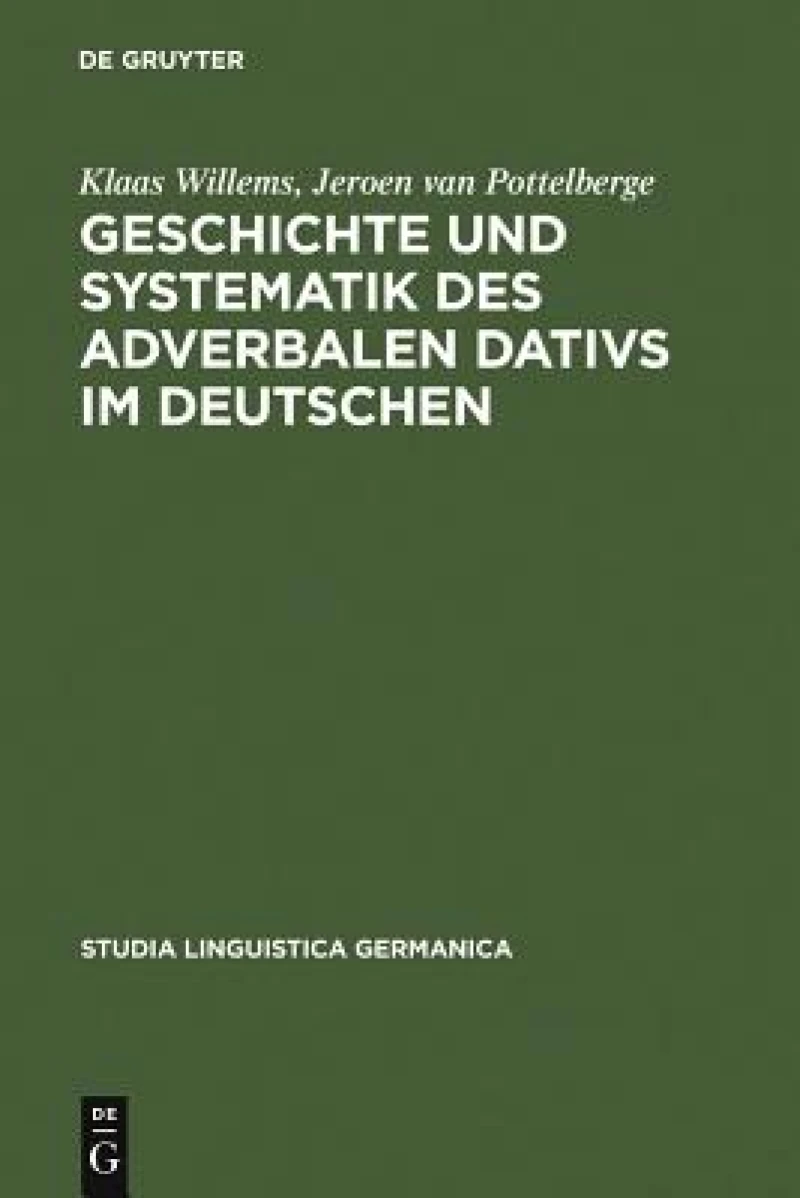 Geschichte Und Systematik Des Adverbalen Dativs Im Deutschen