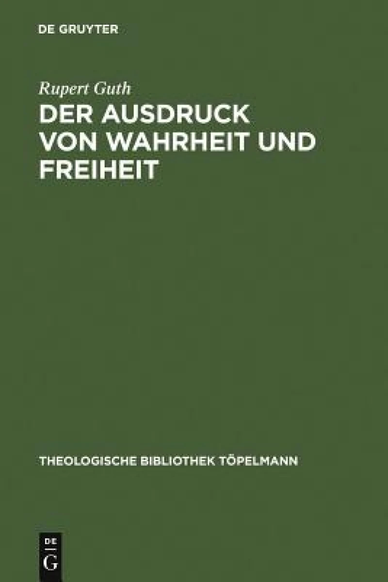 Der Ausdruck Von Wahrheit Und Freiheit