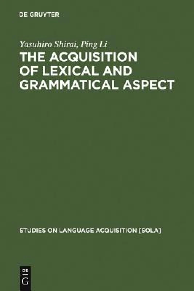 Acquisition of Lexical and Grammatical Aspect