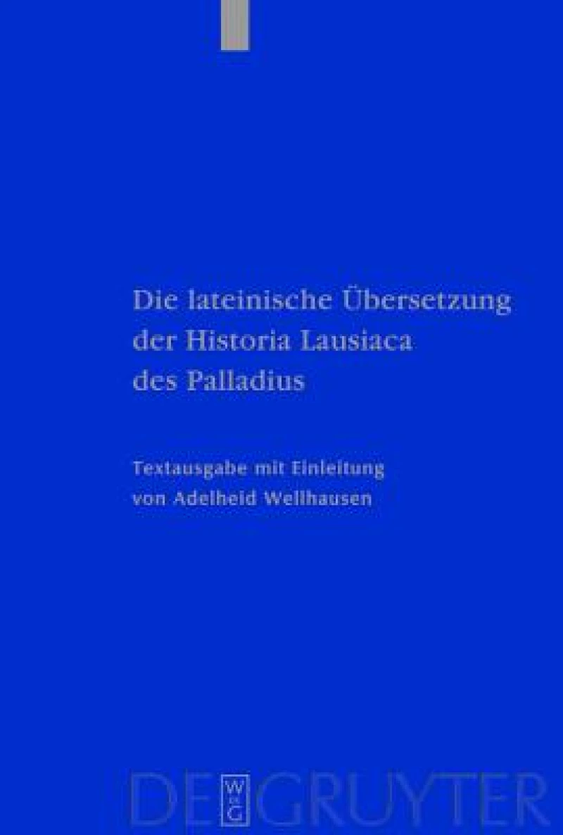 Die Lateinische Ubersetzung Der Historia Lausiaca Des Palladius