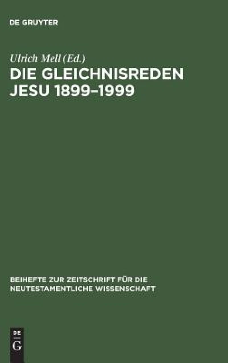 Die Gleichnisreden Jesu 1899–1999