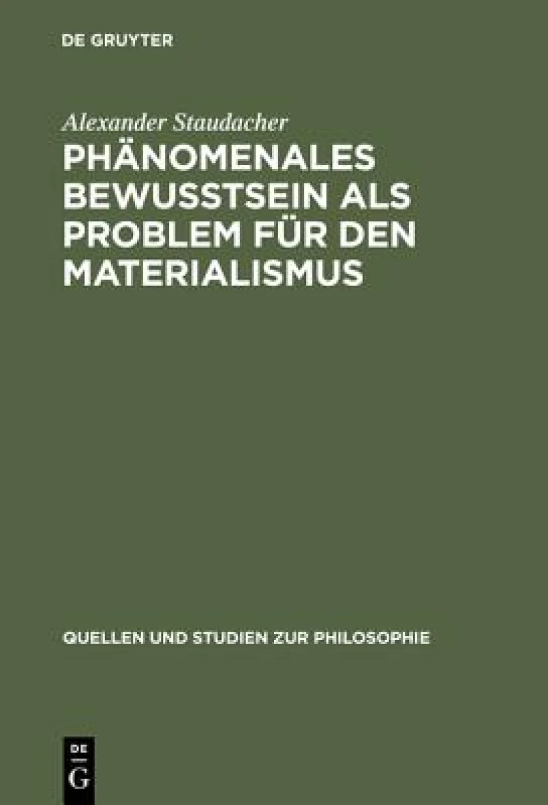Phänomenales Bewußtsein Als Problem Für Den Materialismus