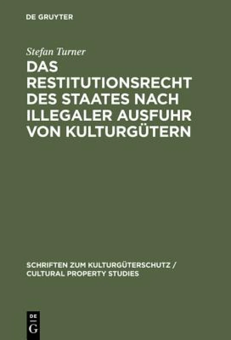 Restitutionsrecht des Staates nach illegaler Ausfuhr von Kulturgütern