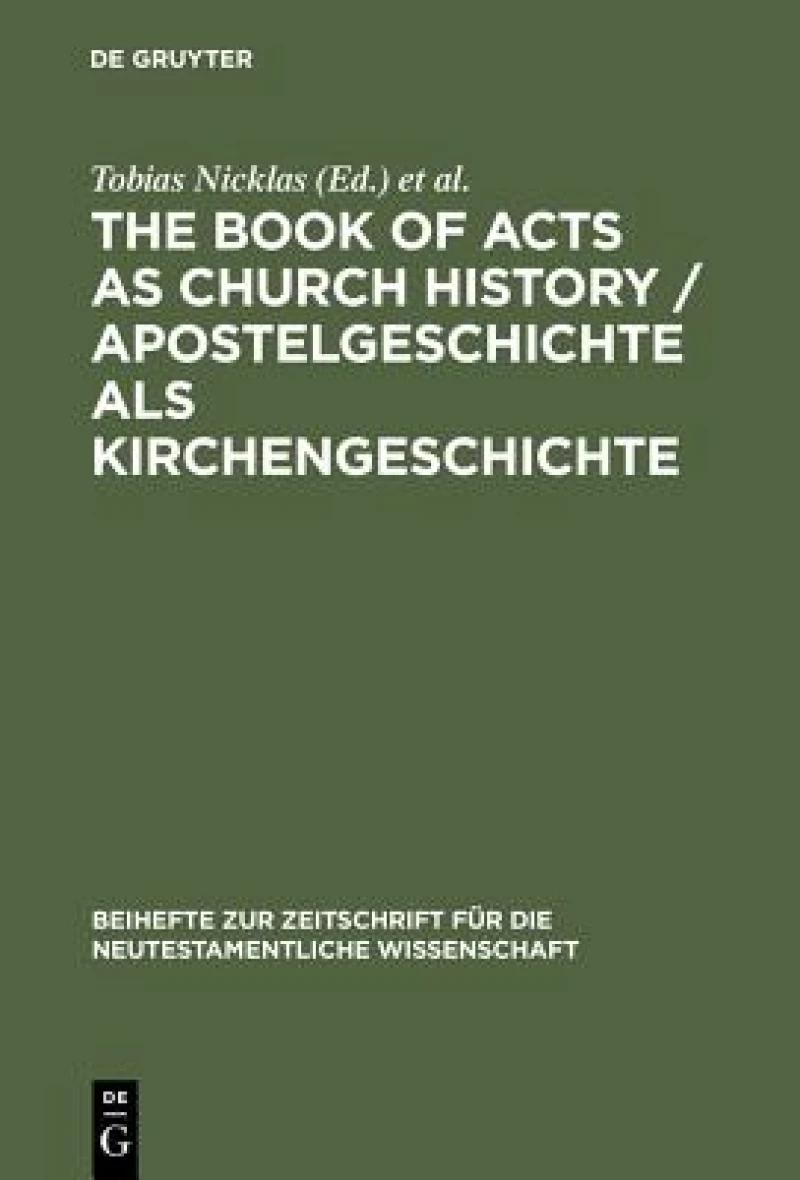 Book of Acts as Church History / Apostelgeschichte als Kirchengeschichte
