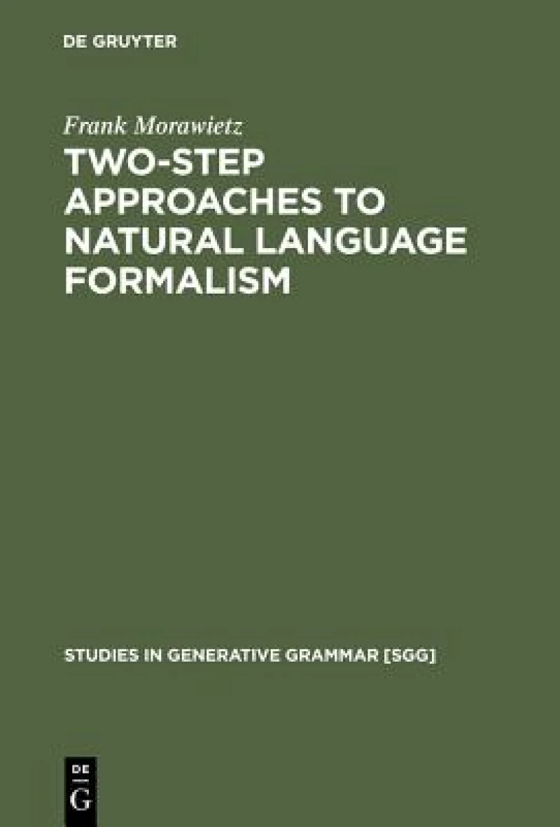Two-Step Approaches to Natural Language Formalism