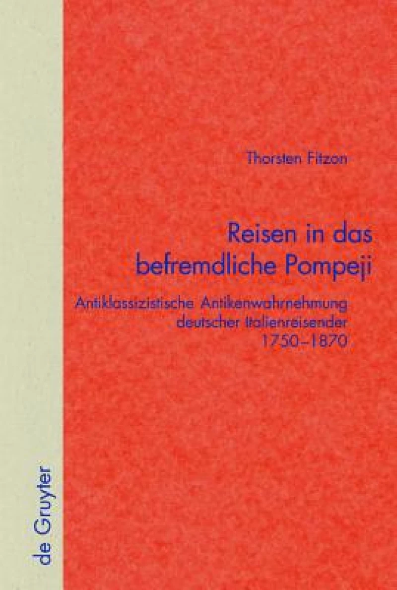 Reisen in das befremdliche Pompeji