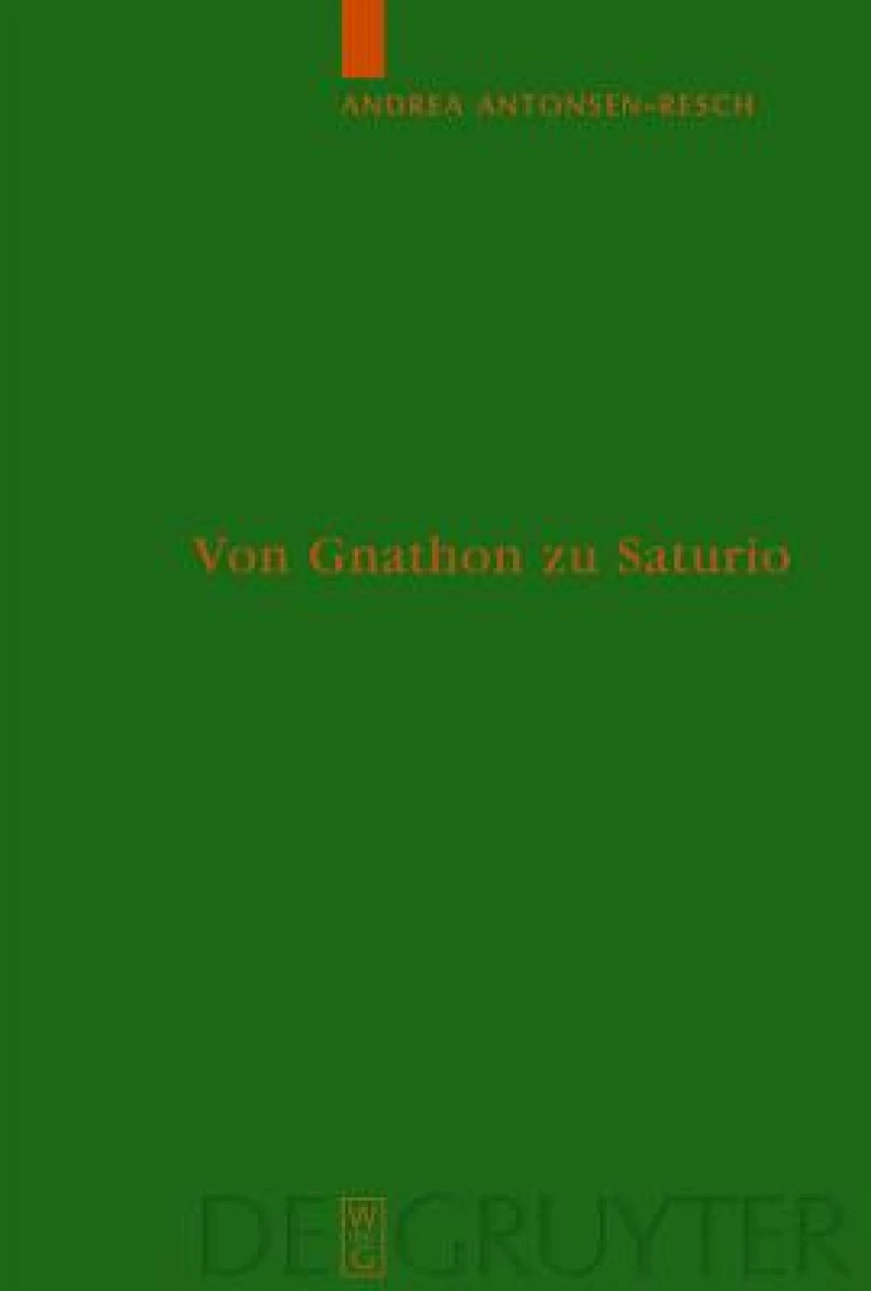 Von Gnathon zu Saturio