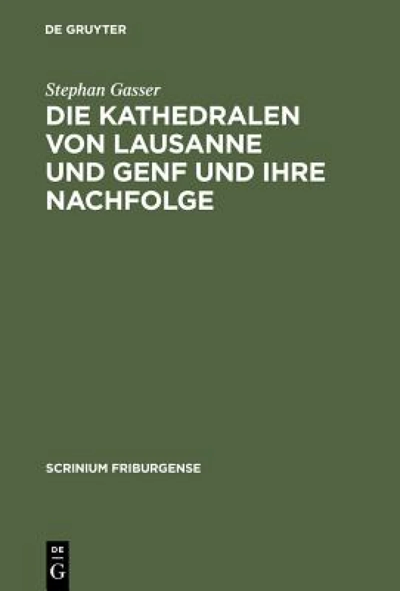 Die Kathedralen von Lausanne und Genf und ihre Nachfolge
