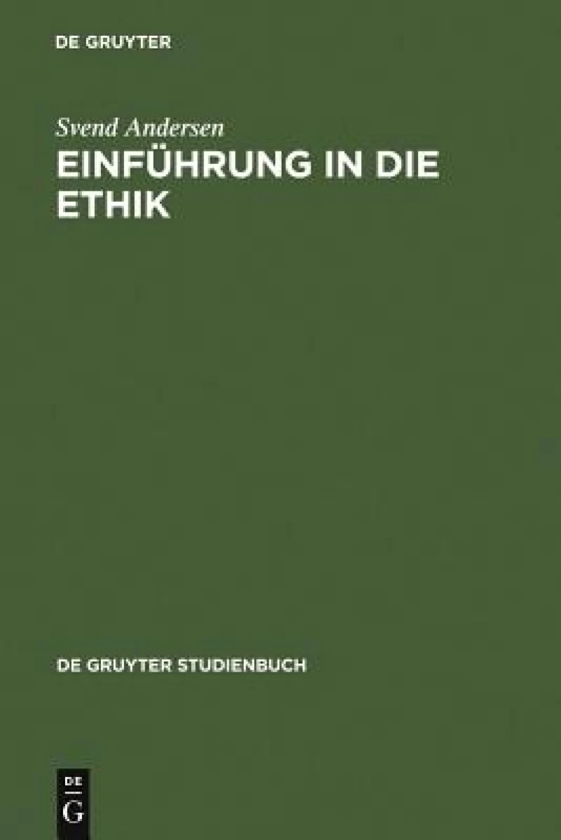 Einfuhrung in Die Ethik