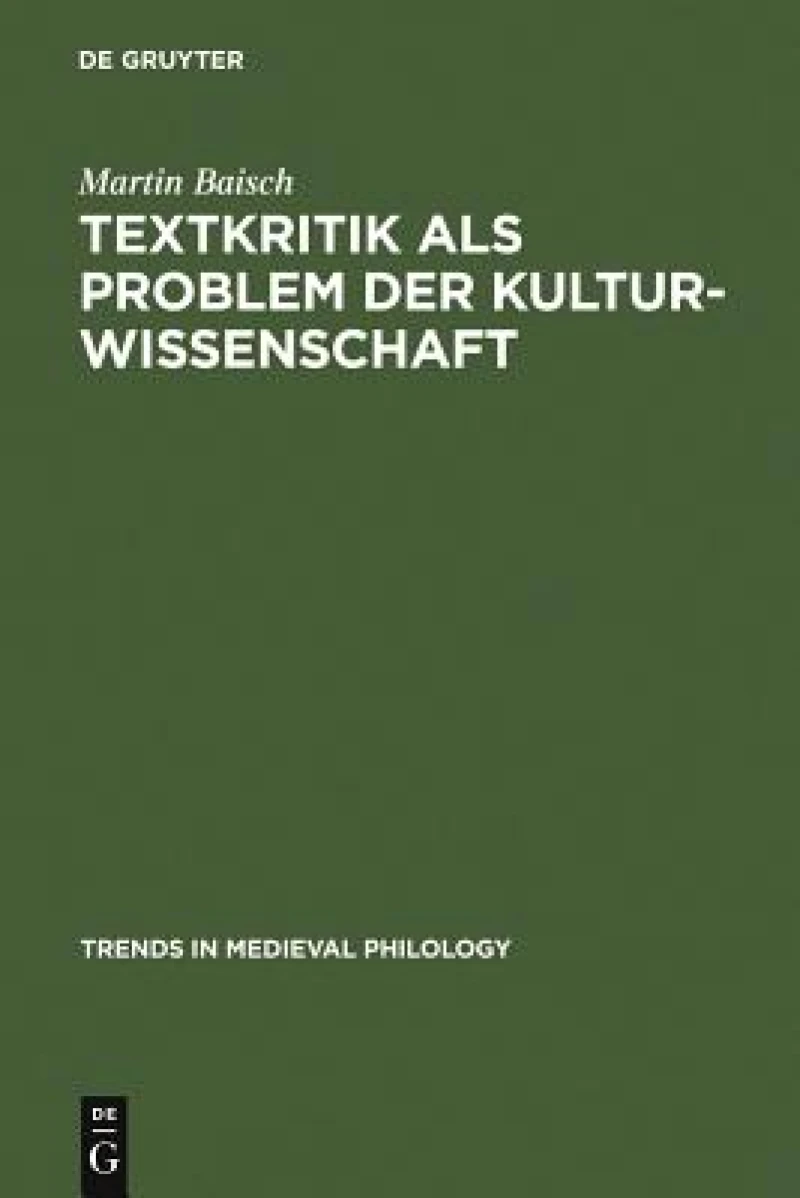 Textkritik Als Problem Der Kulturwissenschaft