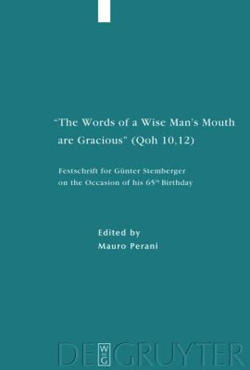 "The Words of a Wise Man''s Mouth are Gracious" (Qoh 10,12)