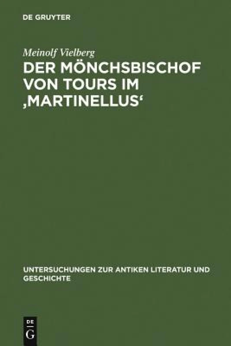 Der Mönchsbischof von Tours im ''Martinellus''