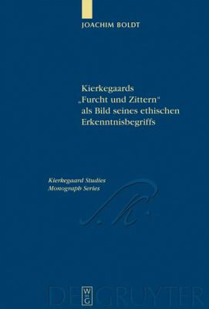 Kierkegaards "Furcht Und Zittern" Als Bild Seines Ethischen Erkenntnisbegriffs