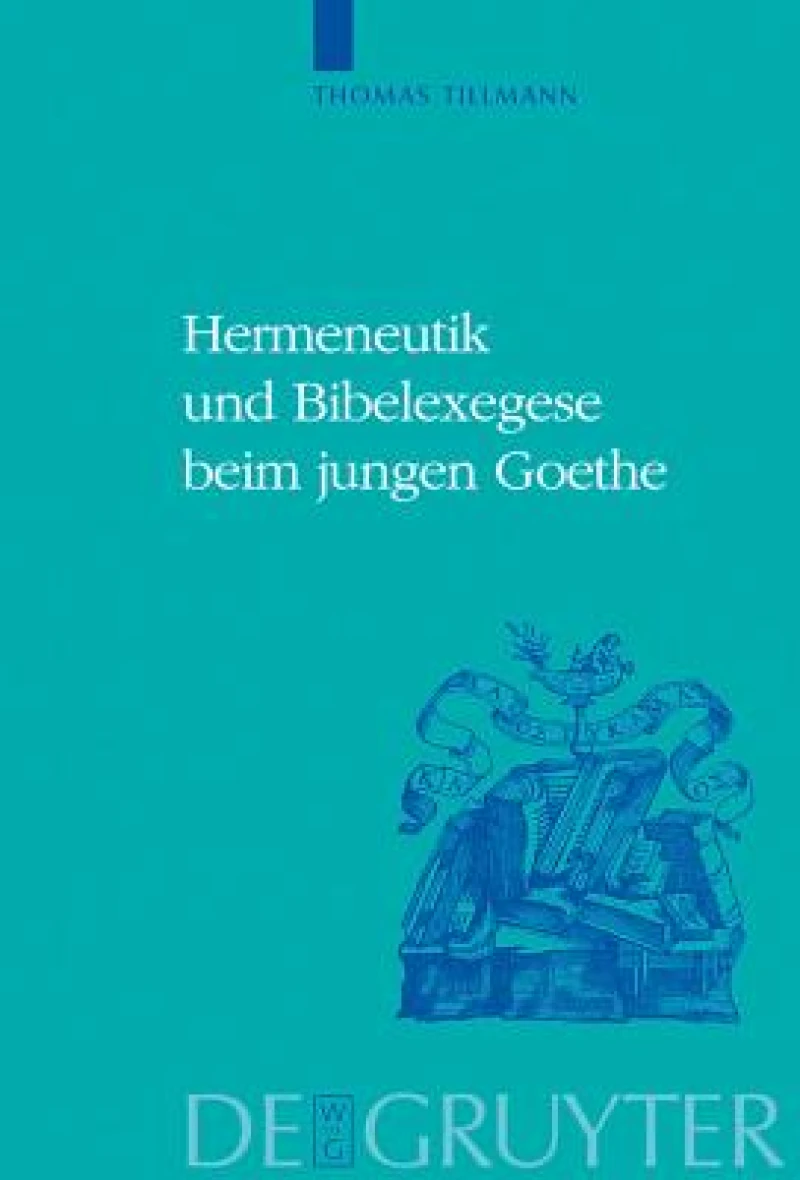 Hermeneutik Und Bibelexegese Beim Jungen Goethe