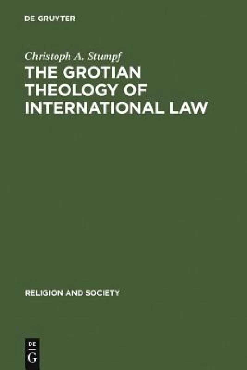 The Grotian Theology of International Law