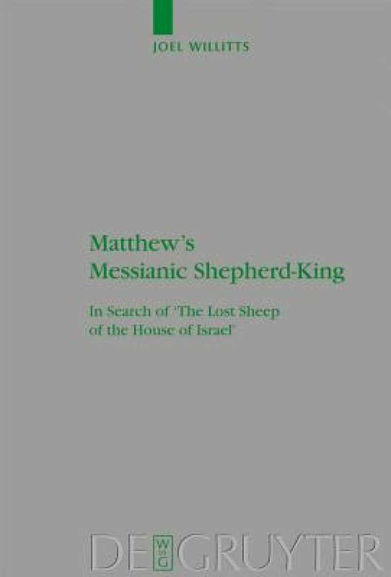 Matthew''s Messianic Shepherd-King