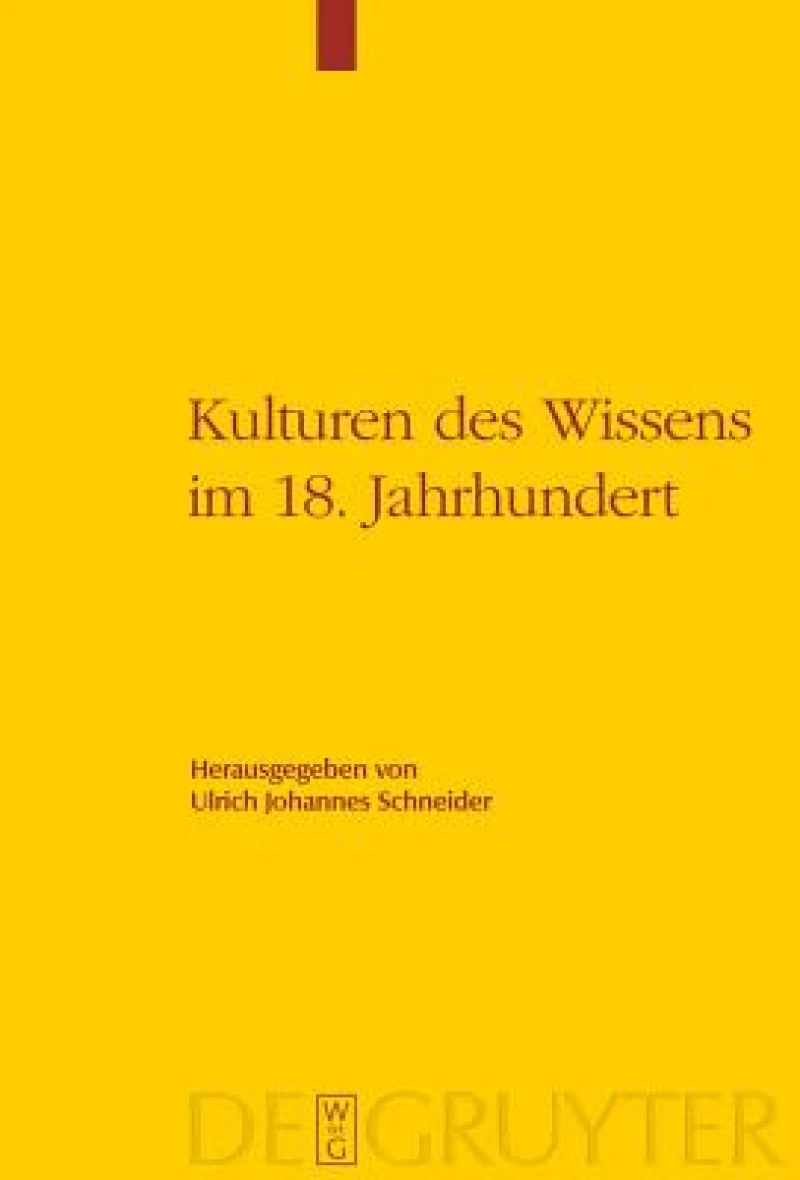 Kulturen Des Wissens Im 18. Jahrhundert