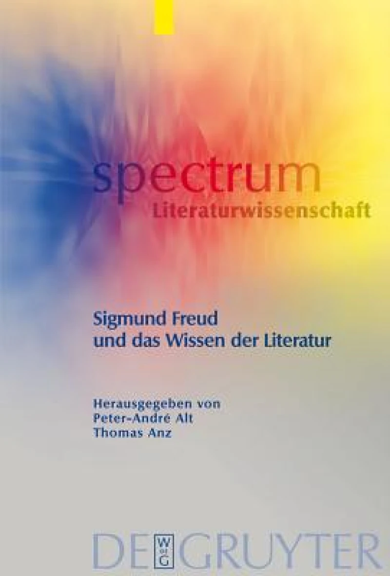 Sigmund Freud Und Das Wissen Der Literatur