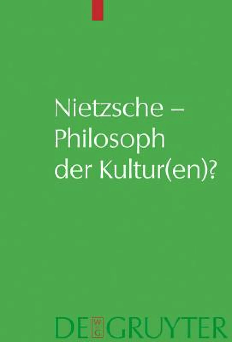 Nietzsche – Philosoph der Kultur(en)?