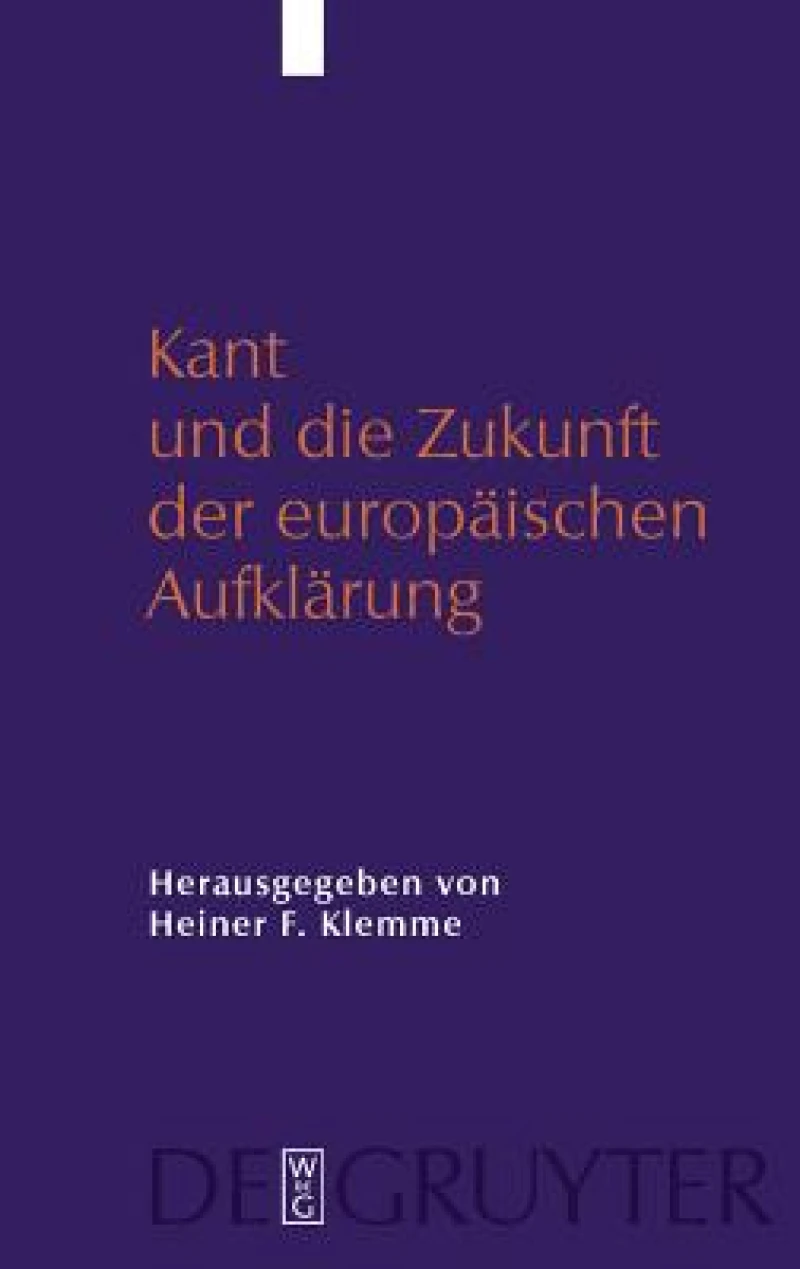 Kant Und Die Zukunft Der Europaischen Aufklarung