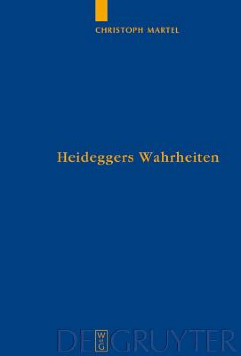 Heideggers Wahrheiten
