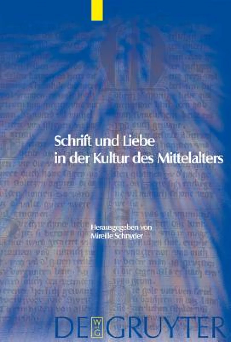 Schrift Und Liebe in Der Kultur Des Mittelalters
