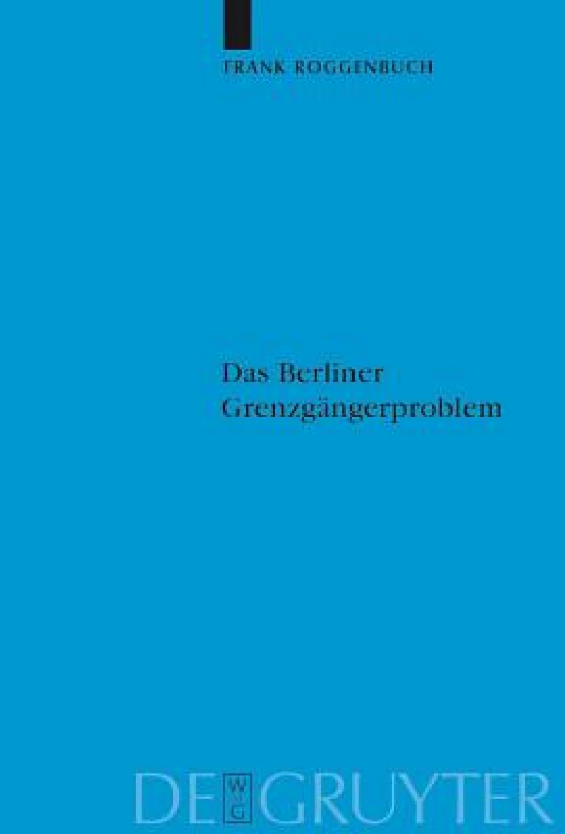 Das Berliner Grenzgangerproblem