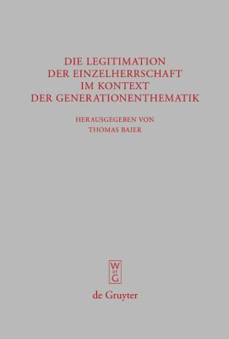 Legitimation der Einzelherrschaft im Kontext der Generationenthematik