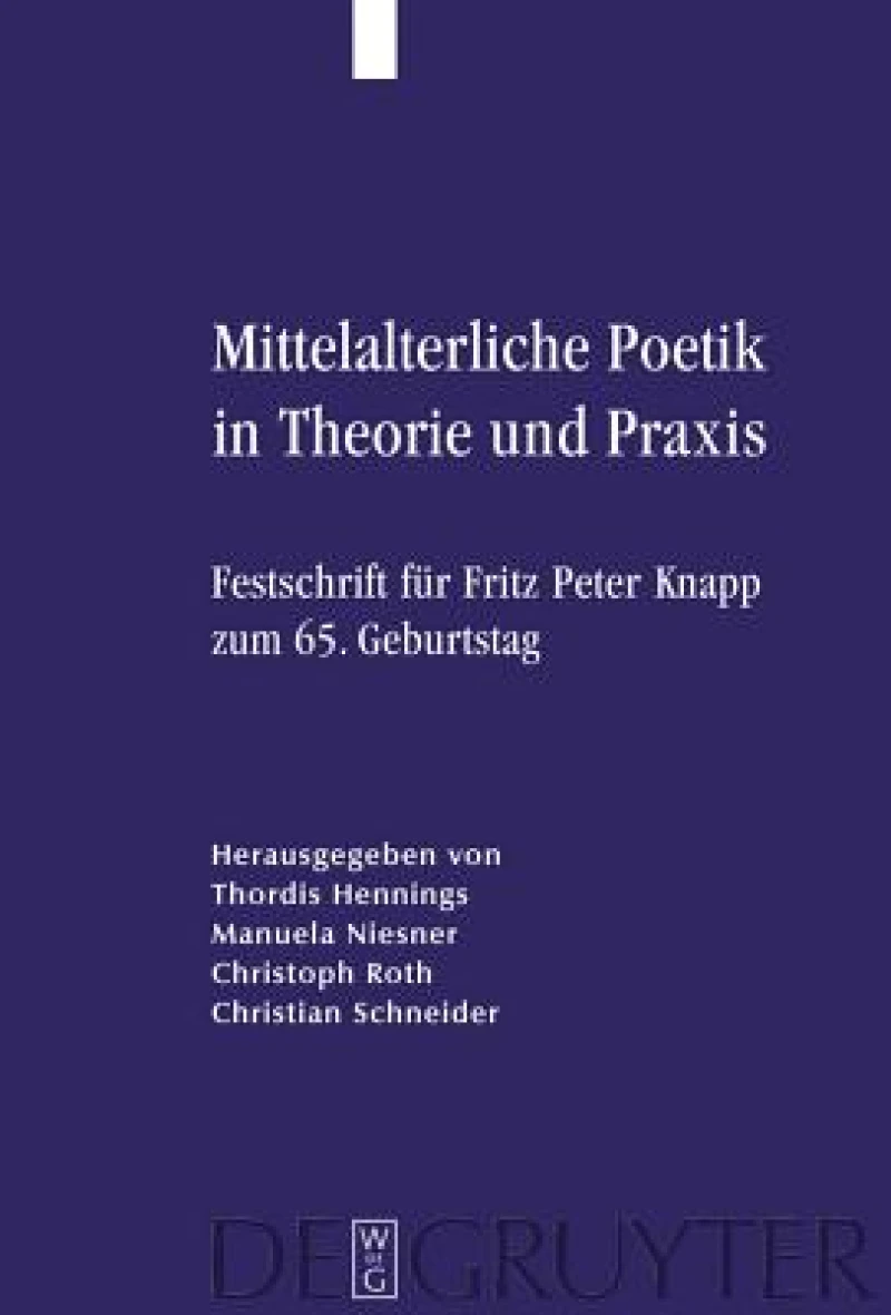 Mittelalterliche Poetik in Theorie Und Praxis