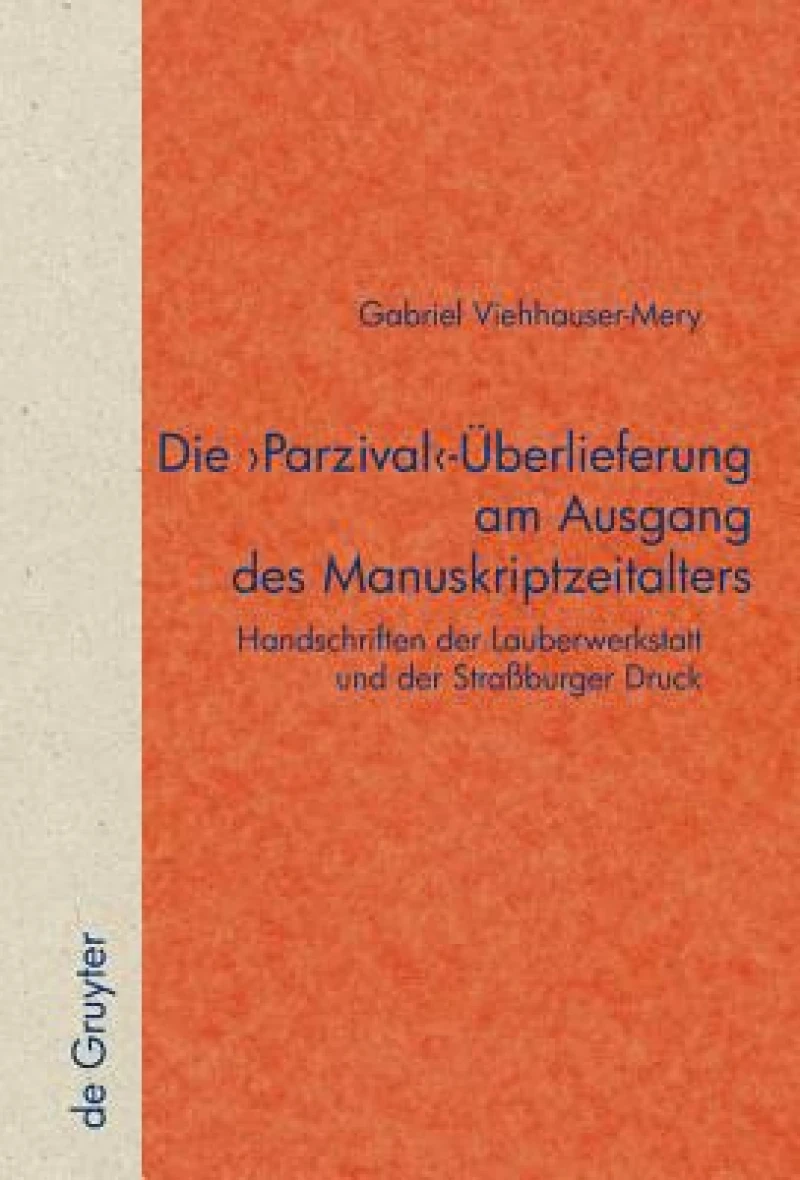 Die ''Parzival''-Überlieferung am Ausgang des Manuskriptzeitalters