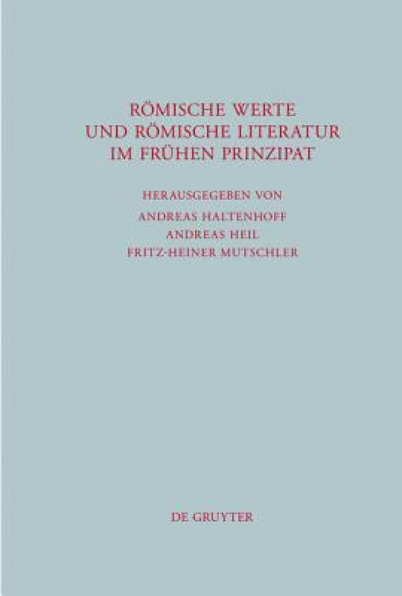 Romische Werte Und Romische Literatur Im Fruhen Prinzipat