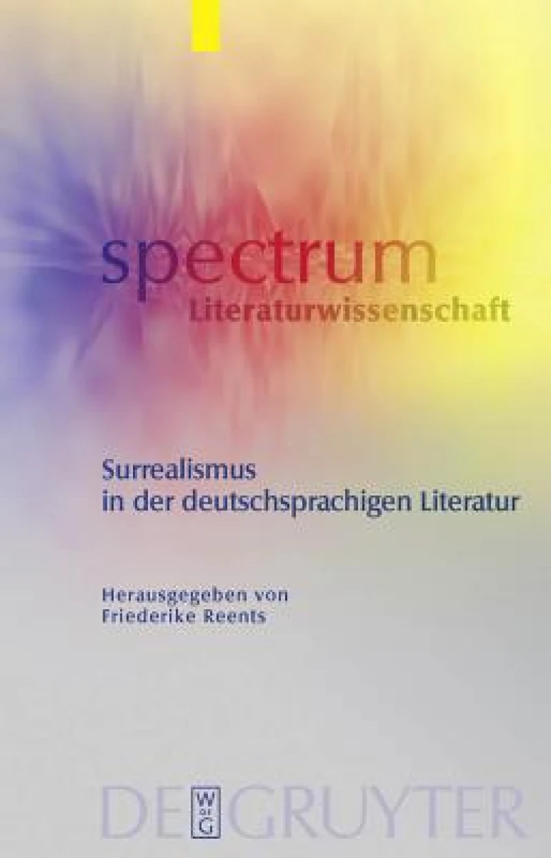 Surrealismus in Der Deutschsprachigen Literatur