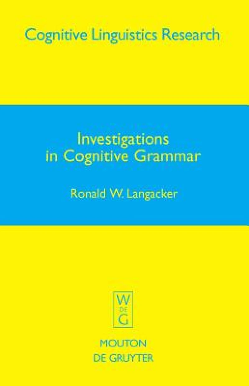Investigations in Cognitive Grammar