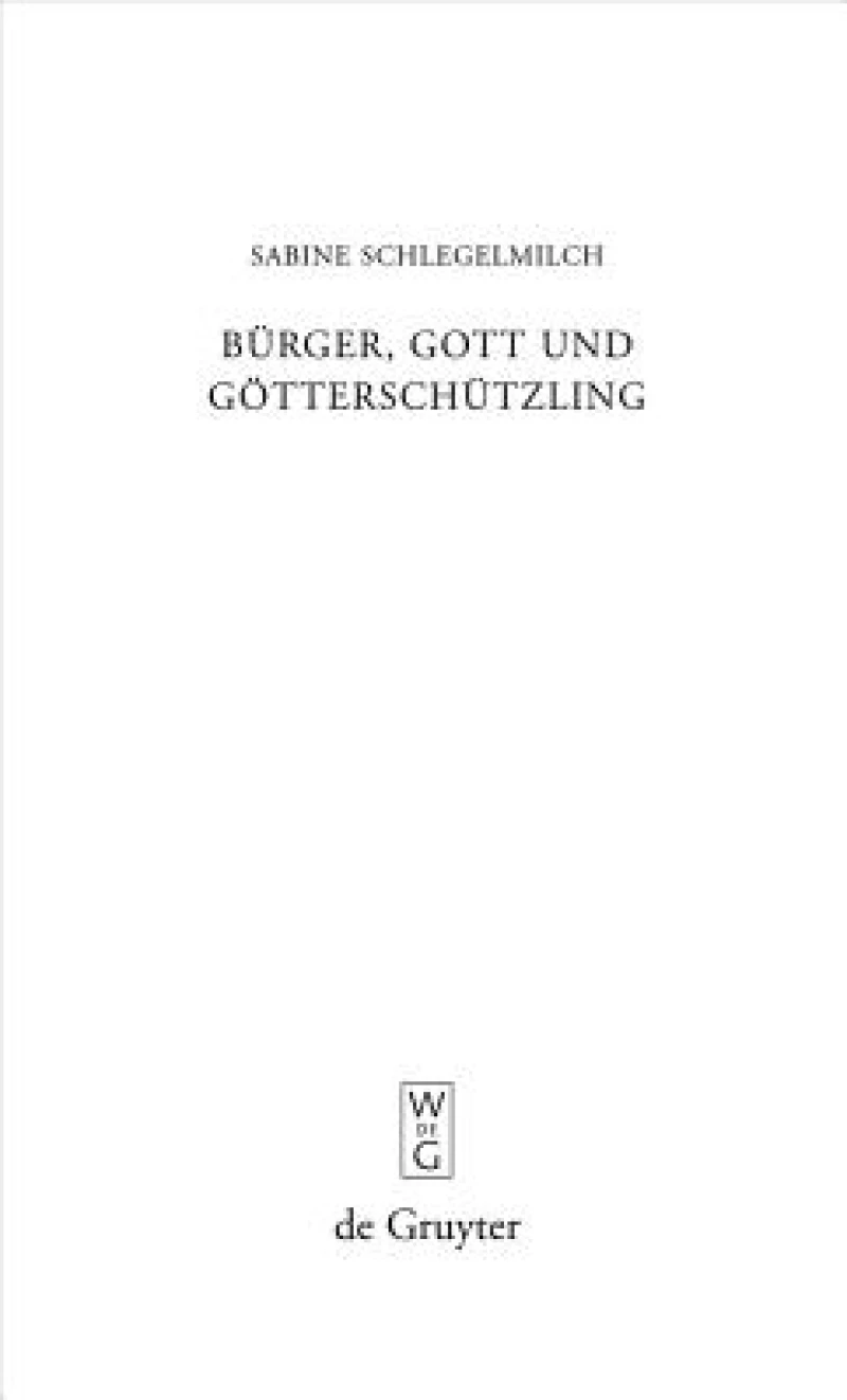 Bürger, Gott und Götterschützling