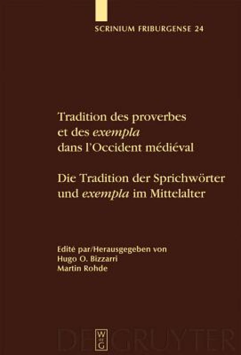 Tradition des proverbes et des exempla dans l''Occident médiéval / Die Tradition der Sprichwörter und exempla im Mittelalter